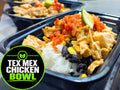 Tex Mex Chicken Bowl